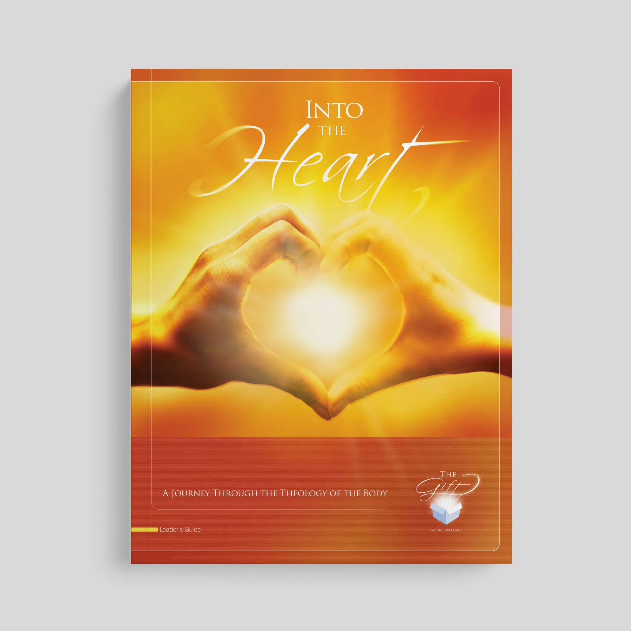 Into the Heart: A Journey Through the Theology of the Body, Leader's Guide