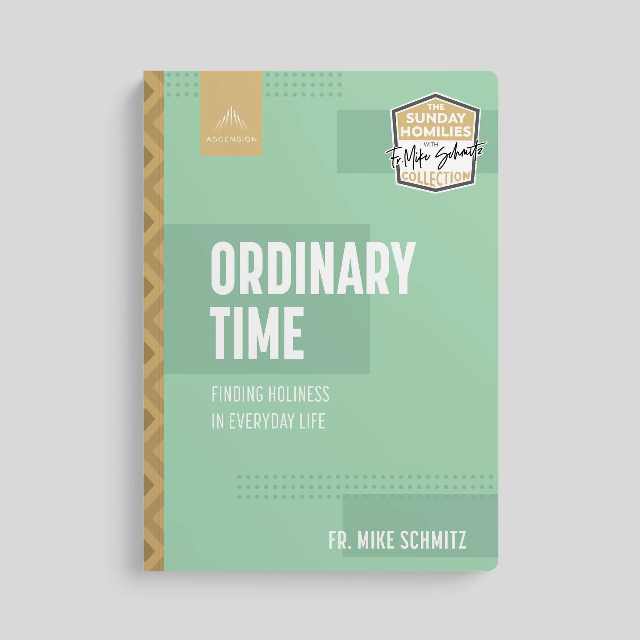 Ordinary Time: Finding Holiness in Everyday Life
