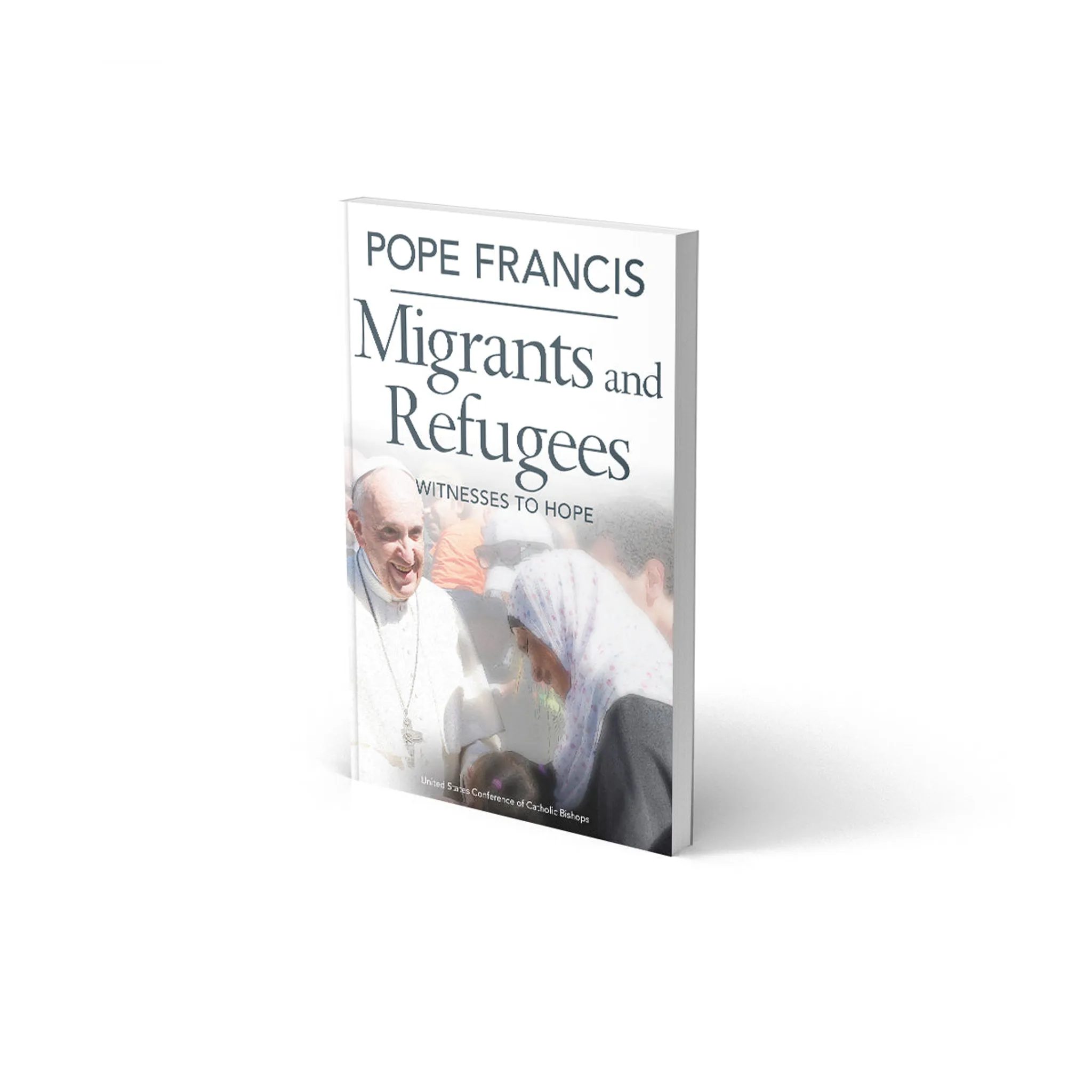 Pope Francis Migrants and Refugees: Witnesses to Hope - Image 2